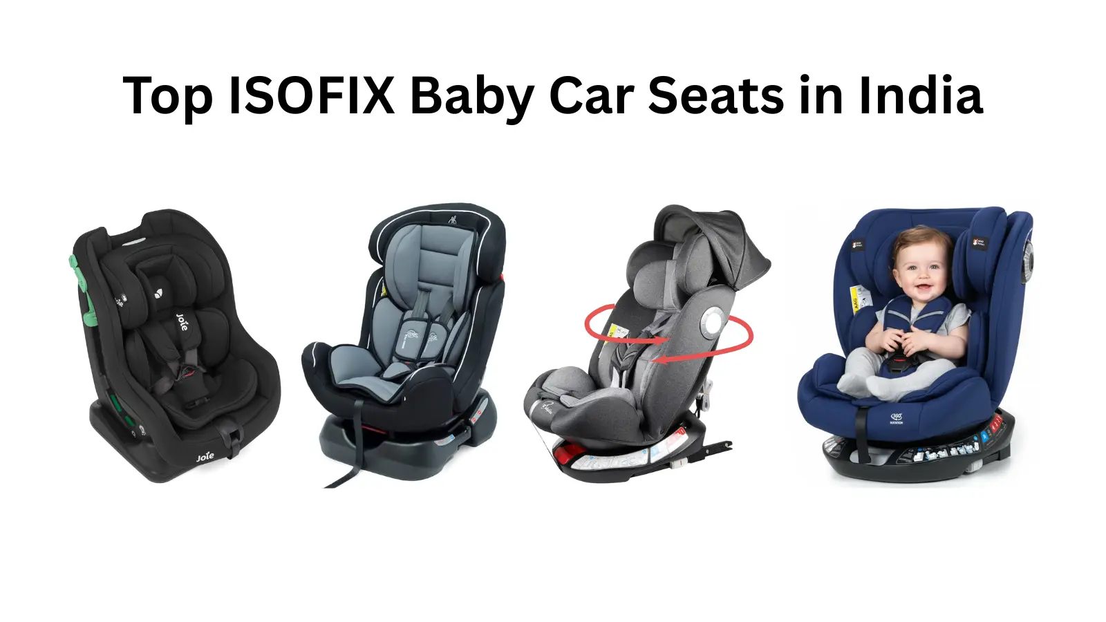 Top ISOFIX Baby/Infant Car Seats in India