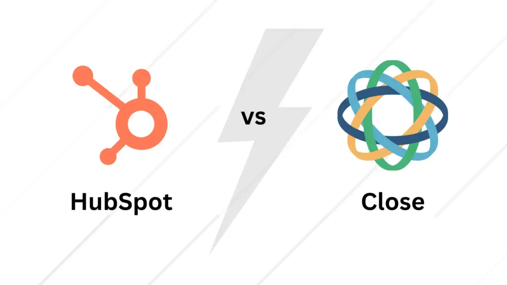 HubSpot vs Close: Which CRM Suits Your Sales Team Best? HubSpot vs Close: Which CRM Suits Your Sales Team Best?