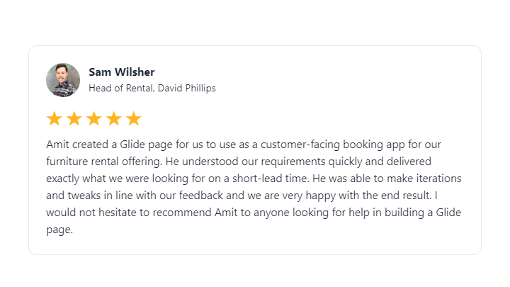 Testimonial for my Glide Apps Development service from Sam Wilsher, Head of Rental, David Philips.